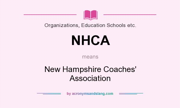 What does NHCA mean? It stands for New Hampshire Coaches` Association
