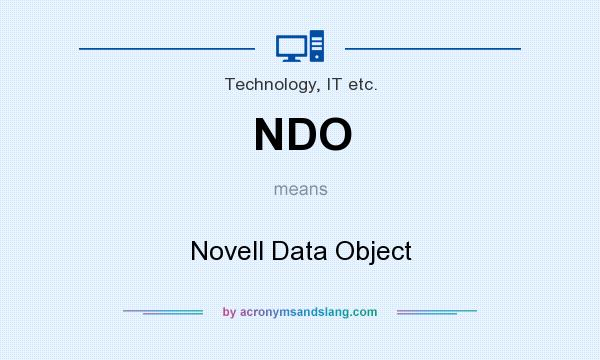 What does NDO mean? It stands for Novell Data Object