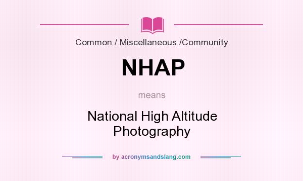 What does NHAP mean? It stands for National High Altitude Photography