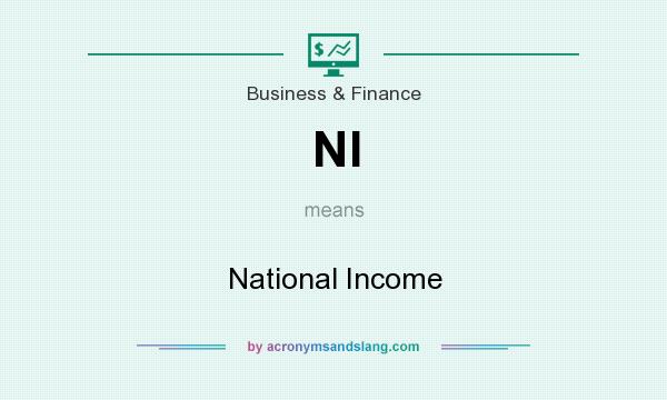 What does NI mean? It stands for National Income