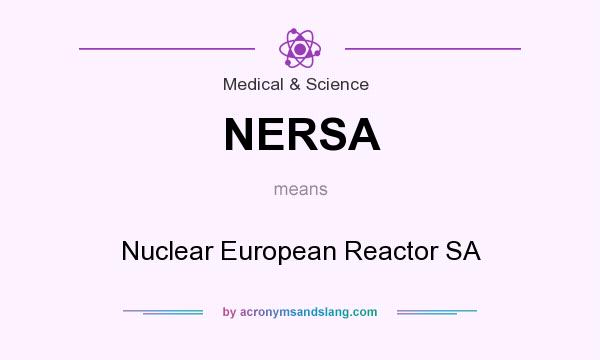 What does NERSA mean? It stands for Nuclear European Reactor SA