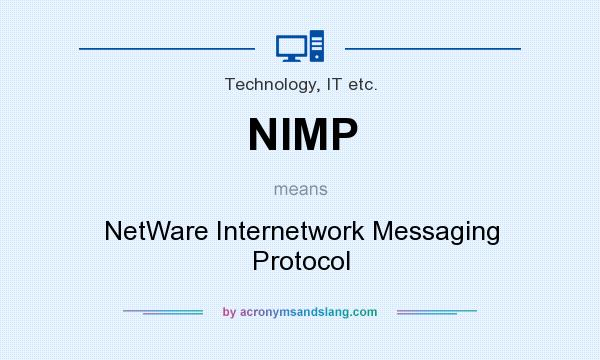 What does NIMP mean? It stands for NetWare Internetwork Messaging Protocol