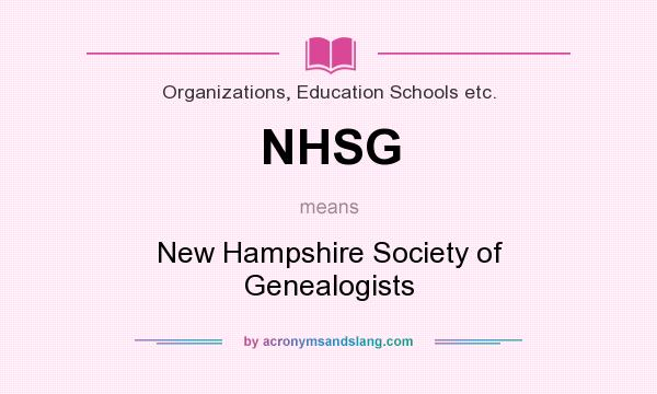 What does NHSG mean? It stands for New Hampshire Society of Genealogists