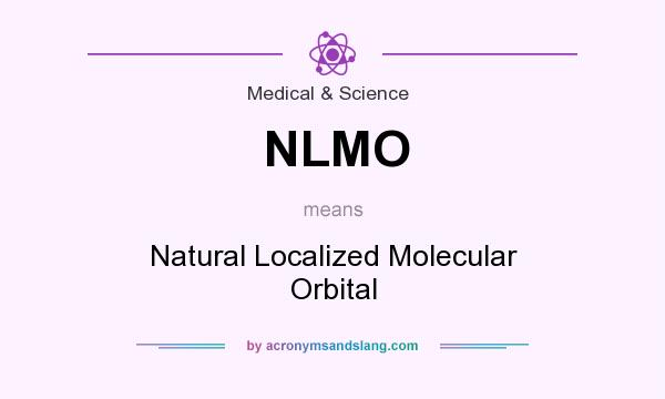 What does NLMO mean? It stands for Natural Localized Molecular Orbital
