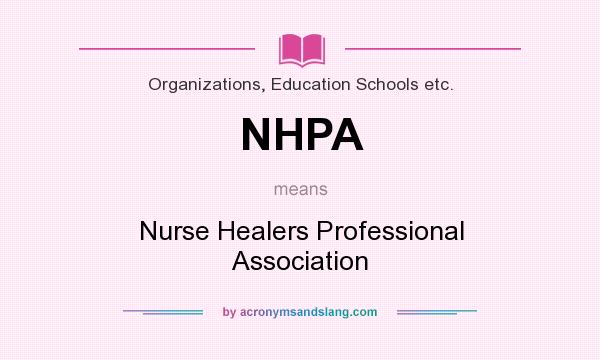 What does NHPA mean? It stands for Nurse Healers Professional Association