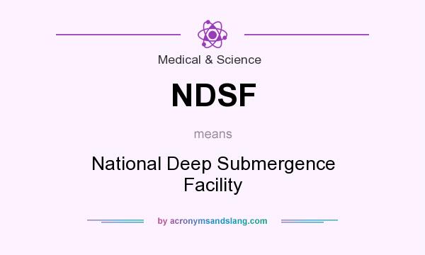 What does NDSF mean? It stands for National Deep Submergence Facility