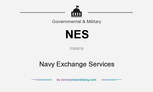 What does NES mean? It stands for Navy Exchange Services
