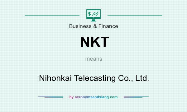 What does NKT mean? It stands for Nihonkai Telecasting Co., Ltd.