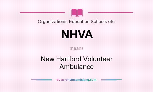 What does NHVA mean? It stands for New Hartford Volunteer Ambulance