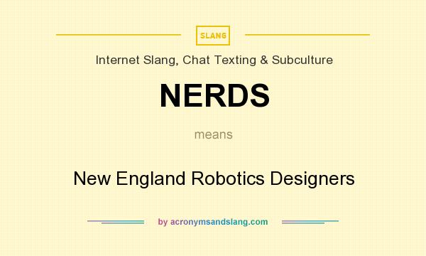 What does NERDS mean? It stands for New England Robotics Designers