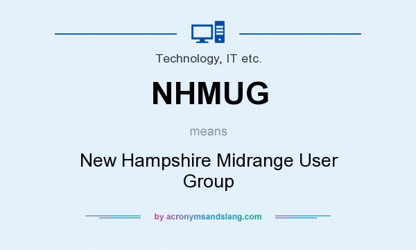 What does NHMUG mean? It stands for New Hampshire Midrange User Group