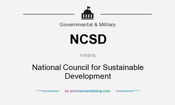 What does NCSD mean? It stands for National Council for Sustainable Development