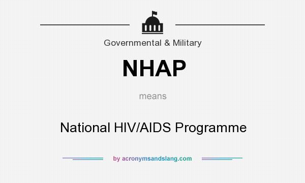What does NHAP mean? It stands for National HIV/AIDS Programme