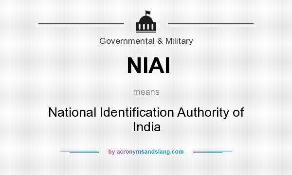 What does NIAI mean? It stands for National Identification Authority of India