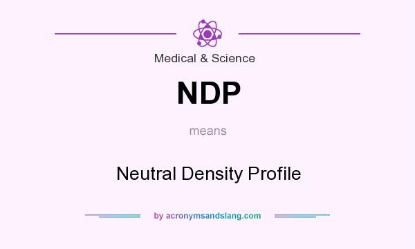 What does NDP mean? It stands for Neutral Density Profile