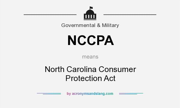 What does NCCPA mean? It stands for North Carolina Consumer Protection Act