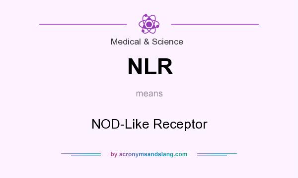 What does NLR mean? It stands for NOD-Like Receptor