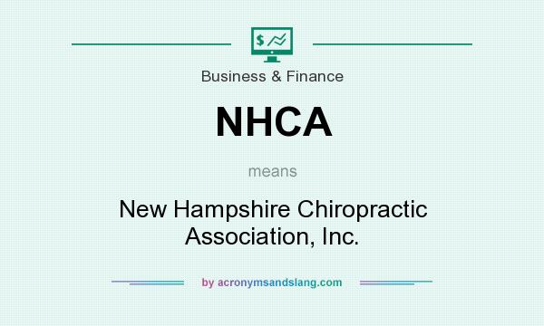 What does NHCA mean? It stands for New Hampshire Chiropractic Association, Inc.