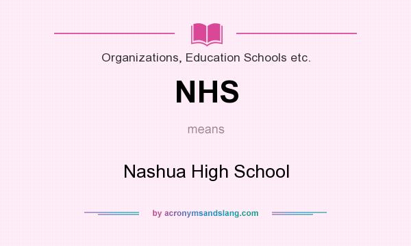What does NHS mean? It stands for Nashua High School