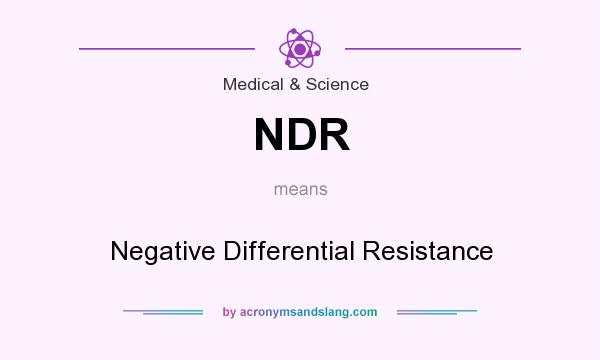 What does NDR mean? It stands for Negative Differential Resistance