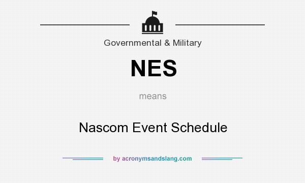 What does NES mean? It stands for Nascom Event Schedule