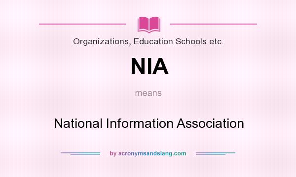 What does NIA mean? It stands for National Information Association