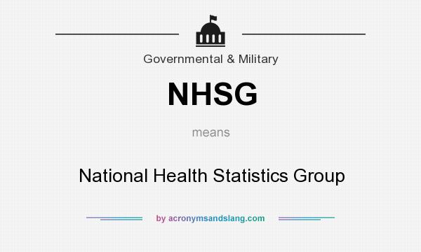 What does NHSG mean? It stands for National Health Statistics Group
