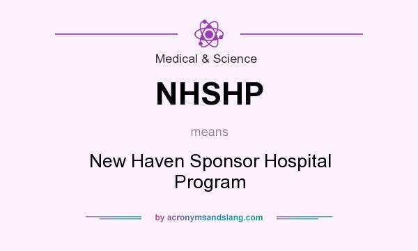 What does NHSHP mean? It stands for New Haven Sponsor Hospital Program