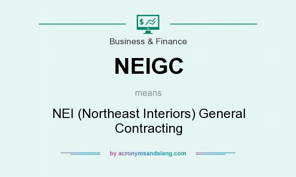 What does NEIGC mean? It stands for NEI (Northeast Interiors) General Contracting