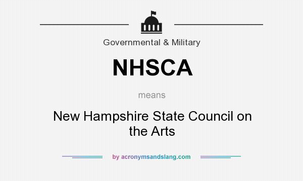 What does NHSCA mean? It stands for New Hampshire State Council on the Arts