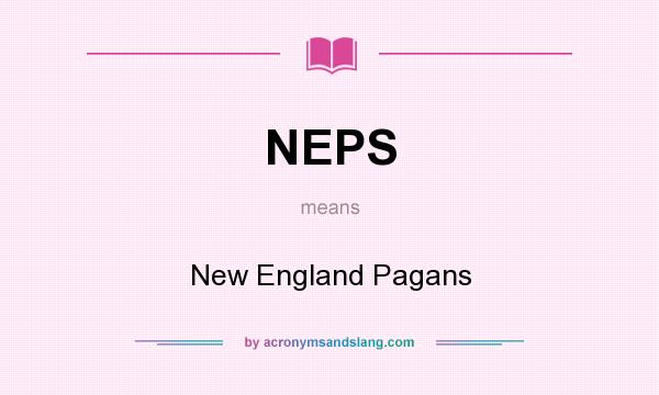 What does NEPS mean? It stands for New England Pagans