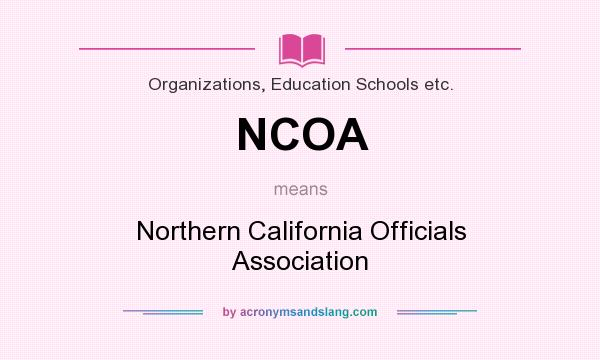 What does NCOA mean? It stands for Northern California Officials Association