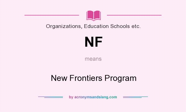 What does NF mean? It stands for New Frontiers Program