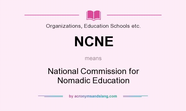 What does NCNE mean? It stands for National Commission for Nomadic Education