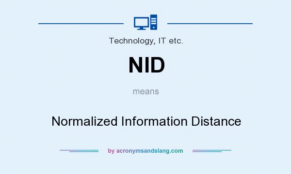 What does NID mean? It stands for Normalized Information Distance