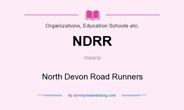 What does NDRR mean? It stands for North Devon Road Runners