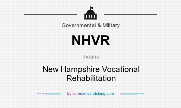 What does NHVR mean? It stands for New Hampshire Vocational Rehabilitation
