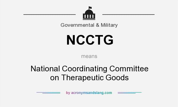 What does NCCTG mean? It stands for National Coordinating Committee on Therapeutic Goods