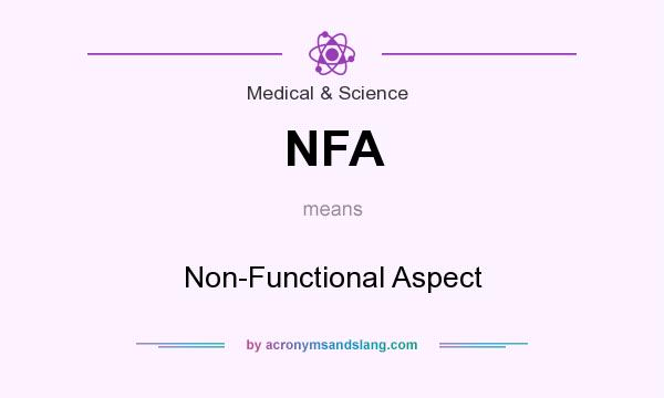 What does NFA mean? It stands for Non-Functional Aspect