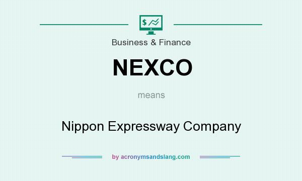 What does NEXCO mean? It stands for Nippon Expressway Company