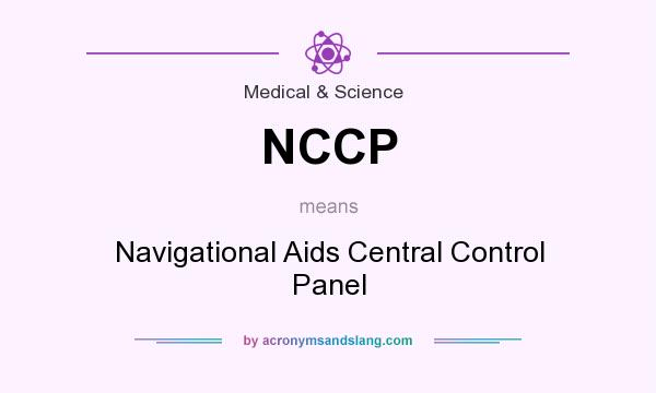 What does NCCP mean? It stands for Navigational Aids Central Control Panel