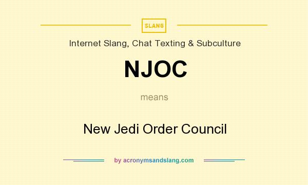 What does NJOC mean? It stands for New Jedi Order Council