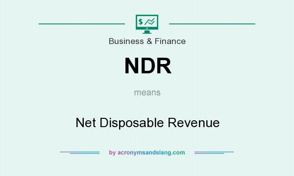 What does NDR mean? It stands for Net Disposable Revenue