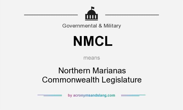 What does NMCL mean? It stands for Northern Marianas Commonwealth Legislature
