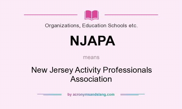 What does NJAPA mean? It stands for New Jersey Activity Professionals Association