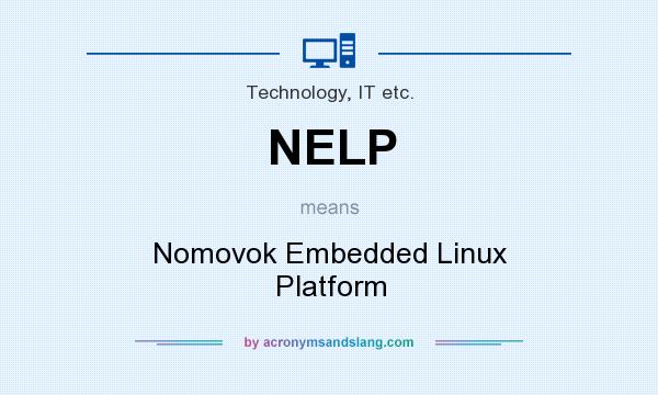 What does NELP mean? It stands for Nomovok Embedded Linux Platform