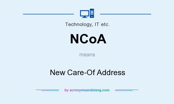 What does NCoA mean? It stands for New Care-Of Address