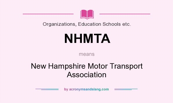 What does NHMTA mean? It stands for New Hampshire Motor Transport Association