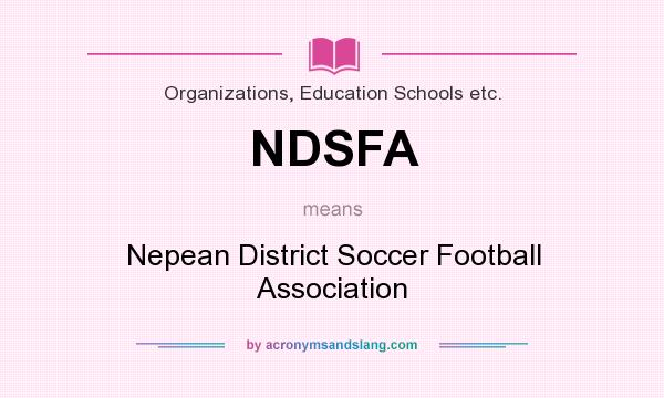 What does NDSFA mean? It stands for Nepean District Soccer Football Association