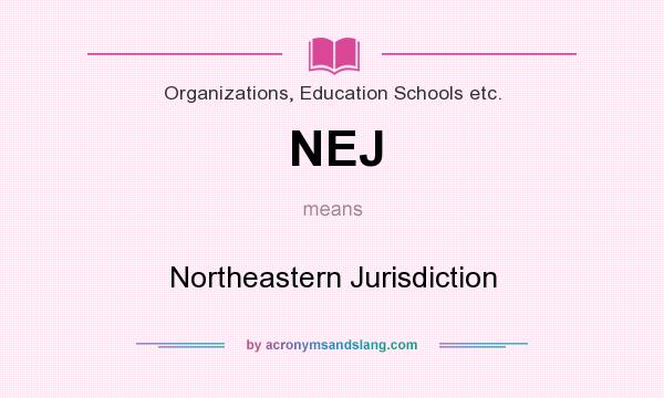 What does NEJ mean? It stands for Northeastern Jurisdiction